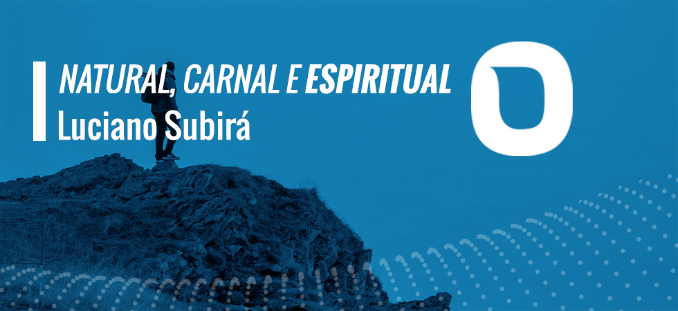 http://www.orvalho.com/ministerio/content/uploads/2021/11/natural-carnal-e-espiritual-luciano-subira.png